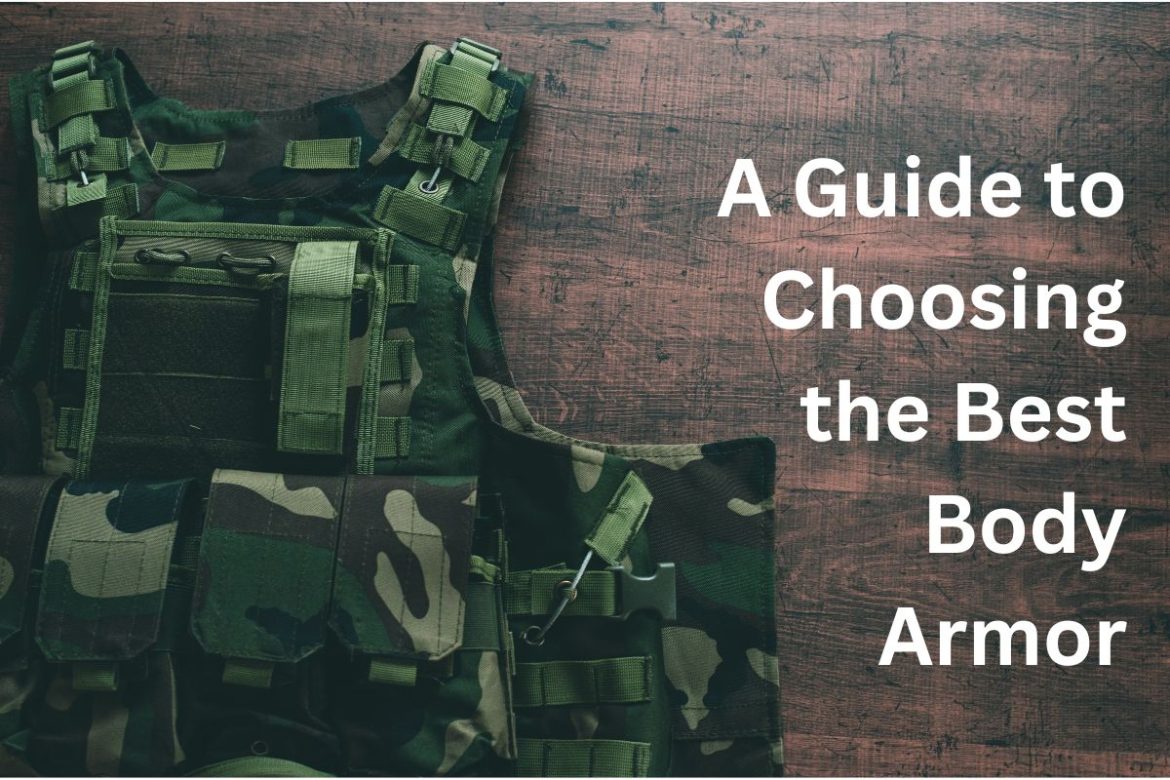 A Guide to Choosing the Best Body Armor